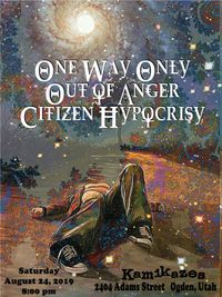 Citizen Hypocrisy/One Way Only/Out of Anger