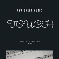 NEW! - Hit Single "TOUCH" Sheet Music