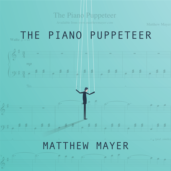 New Sheet Music - The Piano Puppeteer 