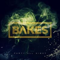 Party All Night by Bakes