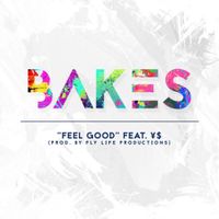 Feel Good (Feat. YS) by Bakes