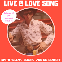 Smith Allen / Desure / Sie Sie Benhoff (w/Dylan Rodrigue)