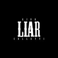 LIAR by Gino Colletti