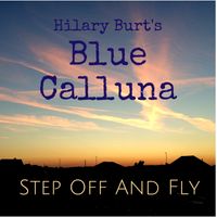 Step Off And Fly by Hilary Burt's Blue Calluna