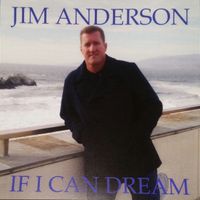If I Can Dream by JIM ANDERSON