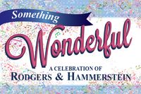 Something Wonderful: A Celebration of Rodgers & Hammerstein - 5pm & 8pm