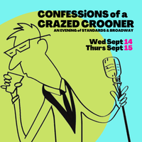 Confessions of a Crazed Crooner