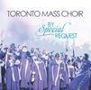 By Special Request: Toronto Mass Choir