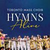 Hymns Alive: Toronto Mass Choir / Hymns Alive CD