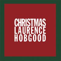Christmas by Laurence Hobgood