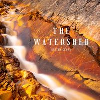 The Watershed (2020) by Keitha Clark