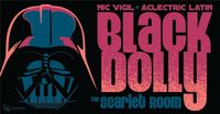 Black Dolly at the Scarlet Room - w/ Nic Vigil