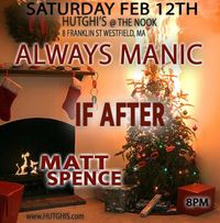 Always Manic/If After/Matthew Spence