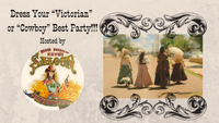 Dress Your "Victorian" or "Cowboy" BEST Party! 