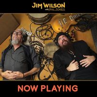 Now Playing by Jim Wilson with Phil Jones