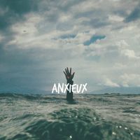 Anxieux by Aaron Pollock