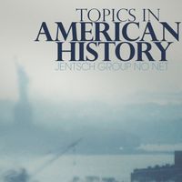 Topics in American History (2018) by Jentsch Group No Net