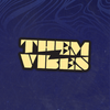 Them Vibes BUTTON - Die Cut