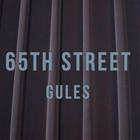 65th Street (Single)  by GULES
