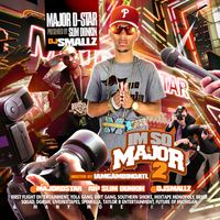 ﻿I'm So Major 2 (Presented By Slim Dunkin, Hosted By DJ Smallz & iAmGambinoATL)  by Major D-Star