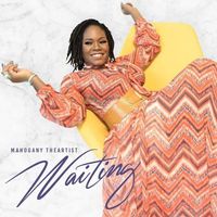 Waiting (EP) by Mahogany The Artist
