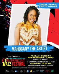Mahogany The Artist LIVE Riverfront Jazz After Party