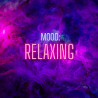 Mood: RELAXING by Taylor John Graves