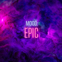 Mood: EPIC by Taylor John Graves