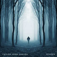 Echoes: Edgy Full Versions of the PULSE Album by Taylor John Graves