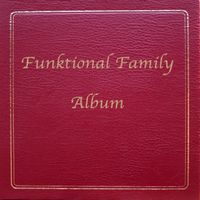 Album by Funktional Family