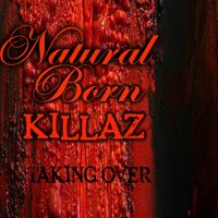 Taking Over by Natural Born Killaz