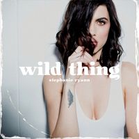 wild thing by Stephanie Ryann