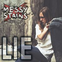 Lie by Messy Stains