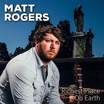 Song - "Mess It Up" - MATT ROGERS - RICHEST PLACE ON EARTH
