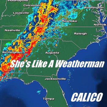 Song - "She's Like A Weatherman" - CALICO - SHE'S LIKE A WEATHERMAN - Producer: Betsy Walter

