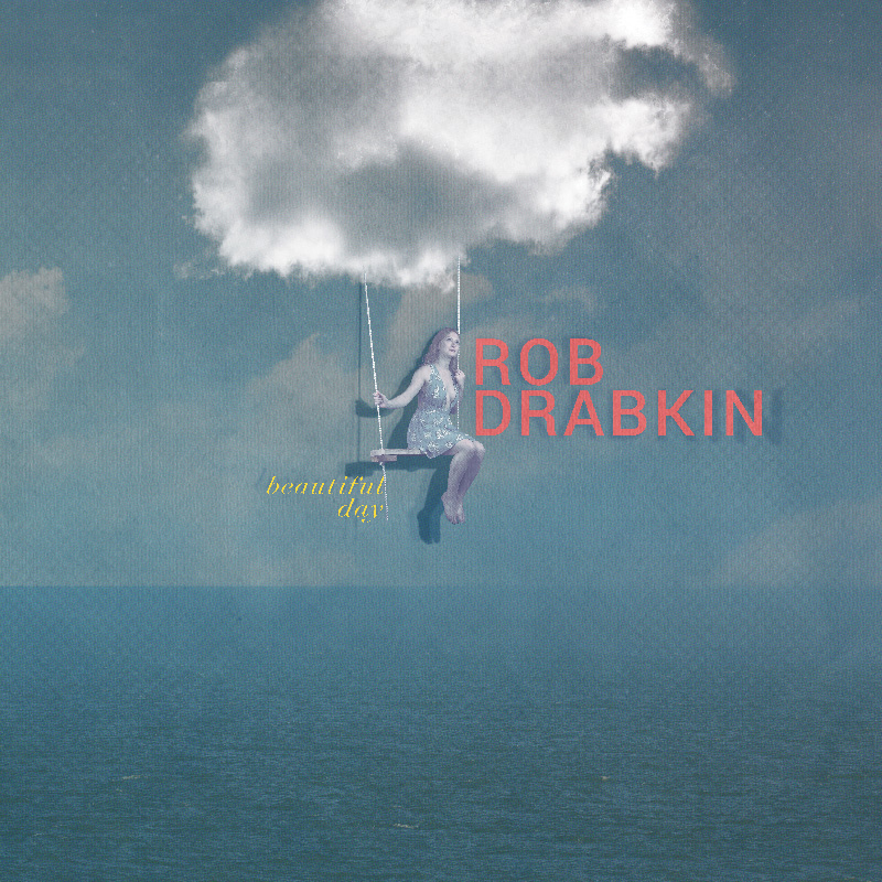 Beautiful Day - Beautiful Day (CD) - Rob Drabkin