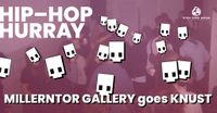 HIP HOP Hurray - Millerntor Gallery goes Knust