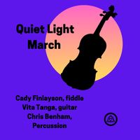 Quiet Light March by Cady Finlayson & Vita Tanga & Chris Benham