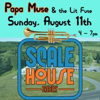 Papa Muse & the Lit Fuse at the Scale House Brewery