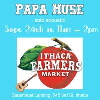 Papa Muse (Solo Acoustic) at The Ithaca Farmers Market