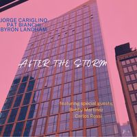 "After the Storm" de JORGE CARIGLINO (Trio & Quintet)