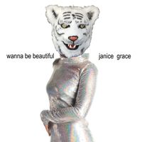 Wanna Be Beautiful (Remixes) by Janice Grace