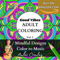 Playlist #2 Good Vibe Coloring Book, MIndful Designs Color to Music by Amber Crowley Music