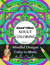 Good Vibe Coloring Book Volume 2