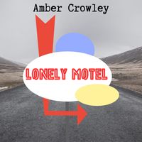 Lonely Motel by Amber Crowley