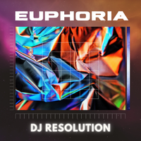 Euphoria by DJ Resolution