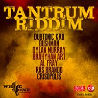 Tantrum Riddim by Various