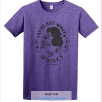 Not Worth the Whisky shirt - purple (L only - last one!)
