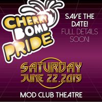 Cherry Bomb Pride 2019 BUY TICKETS HERE