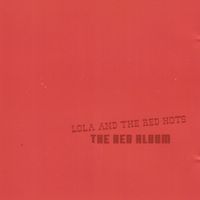 The Red Album by Lola And The Red Hots